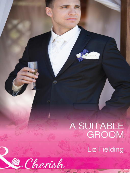 Title details for A Suitable Groom by Liz Fielding - Available